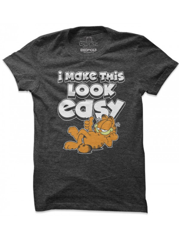 I Make This Look Easy - Garfield Official T-shirt