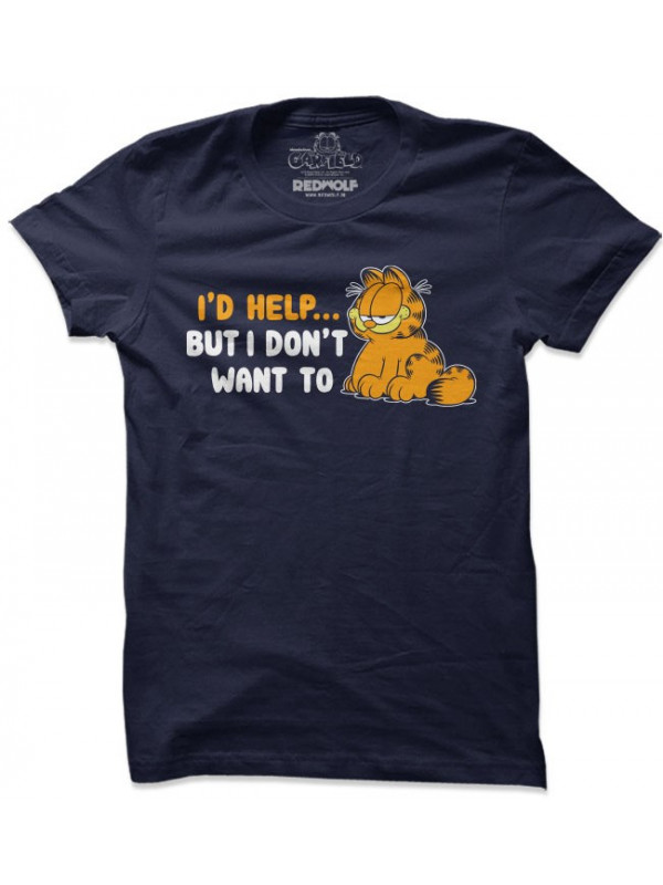 I'd Help But I Don't Want To - Garfield Official T-shirt