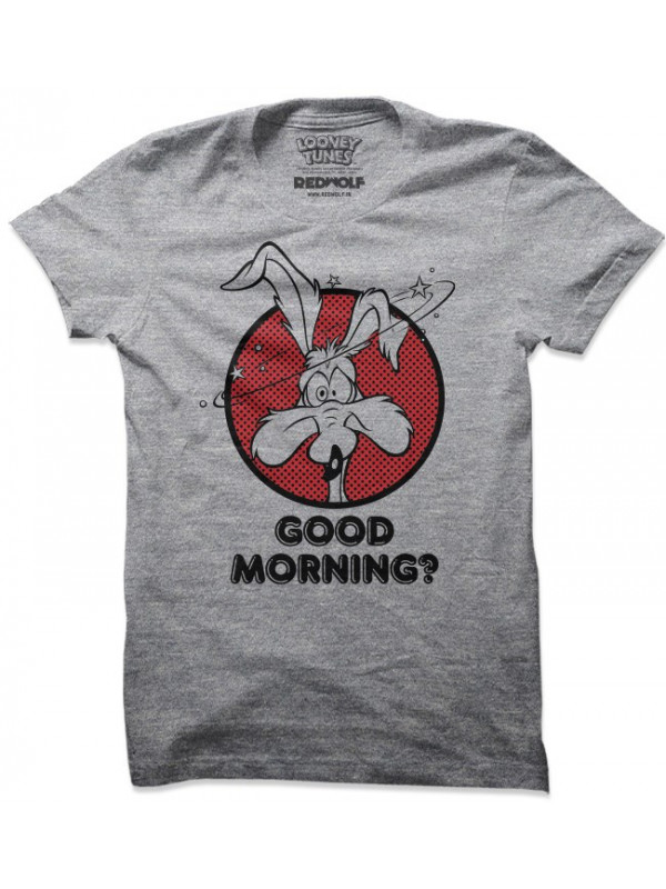 Good Morning? - Looney Tunes Official T-shirt