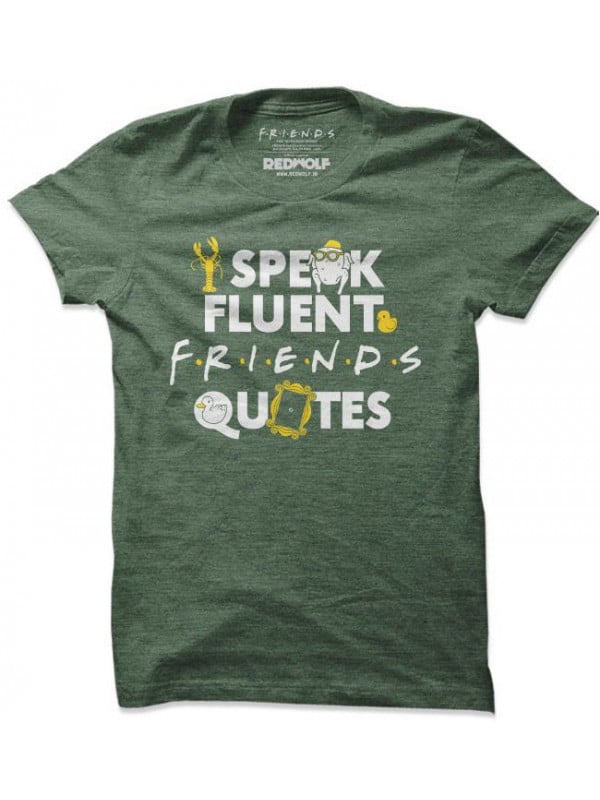 I Speak Fluent Friends Quotes - Friends Official T-shirt