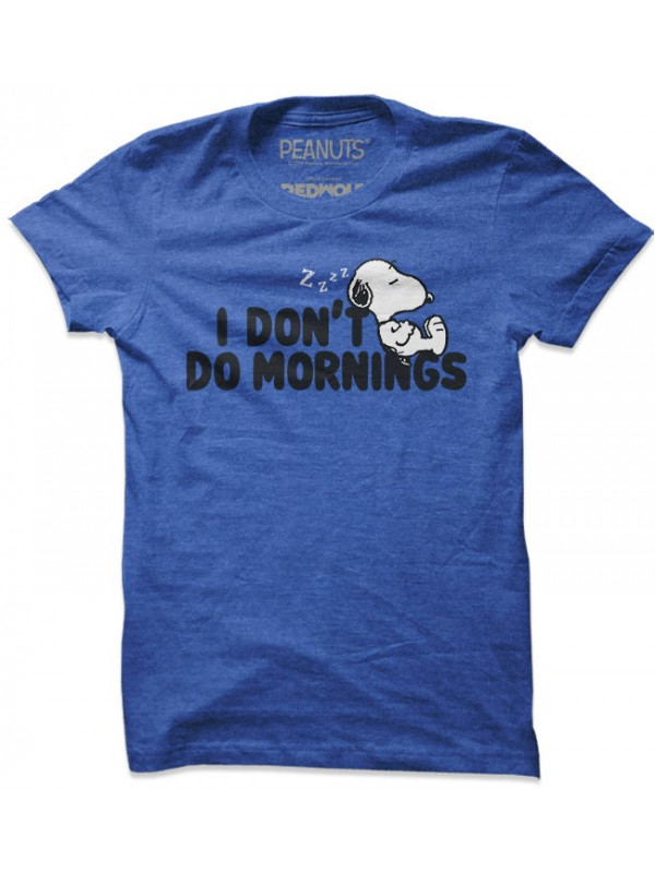 I Don't Do Mornings - Peanuts Official T-shirt