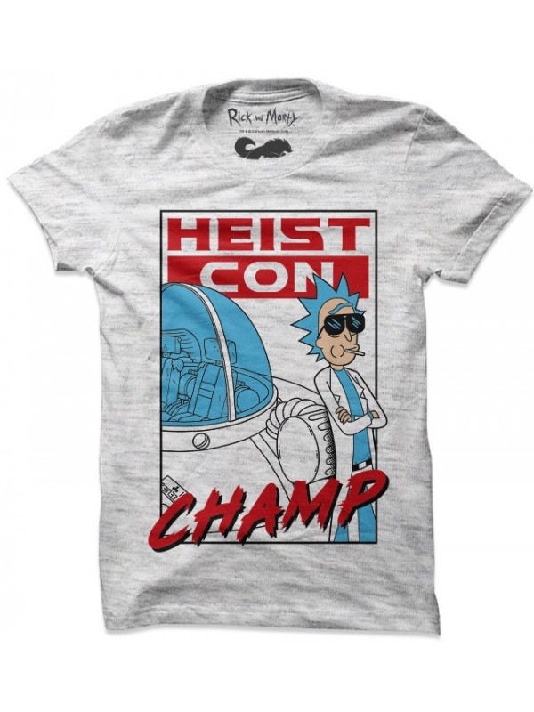 Heist Con Champ - Rick And Morty Official T-shirt