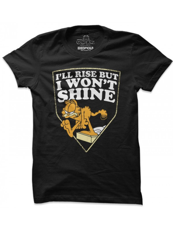 Rise But Won't Shine - Garfield Official T-shirt