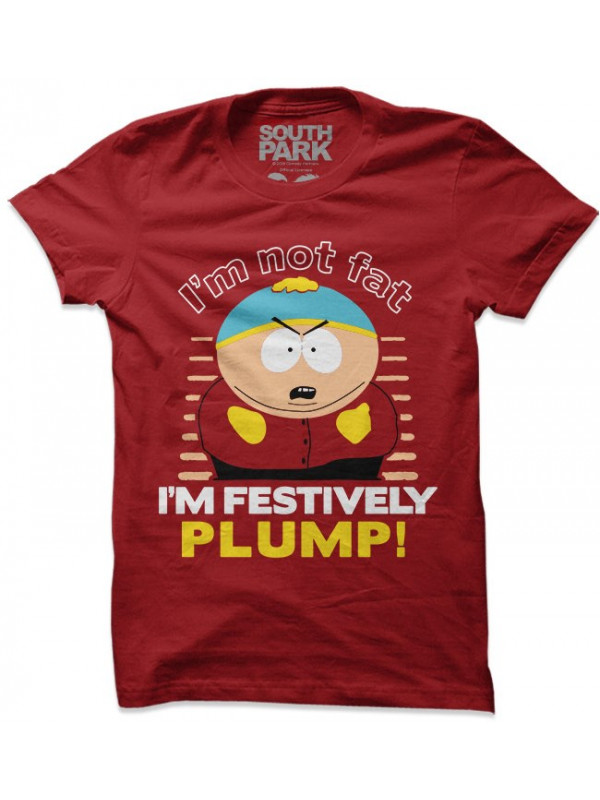Festively Plump  - South Park Official T-shirt