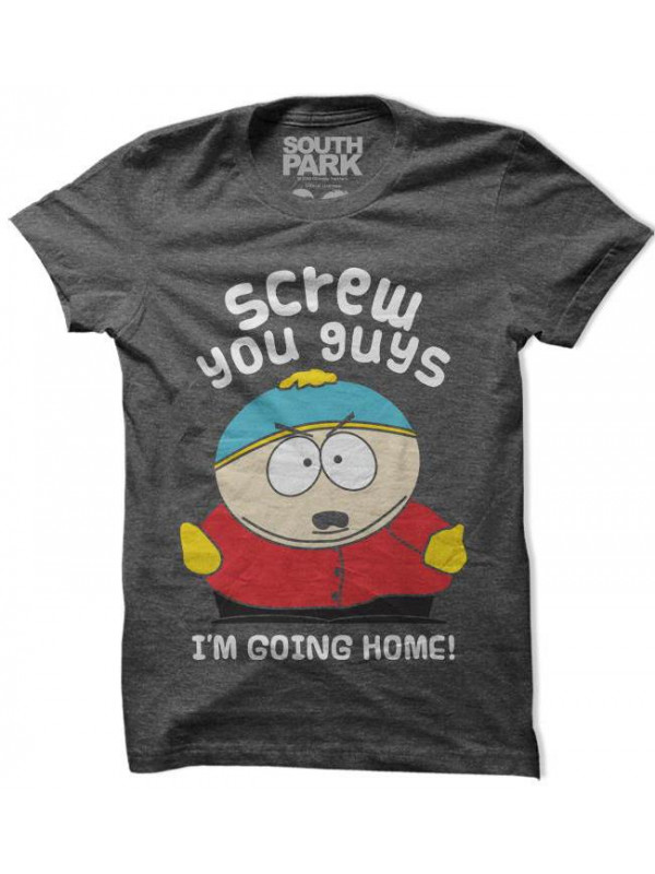 Screw You Guys, I'm Going Home  - South Park Official T-shirt