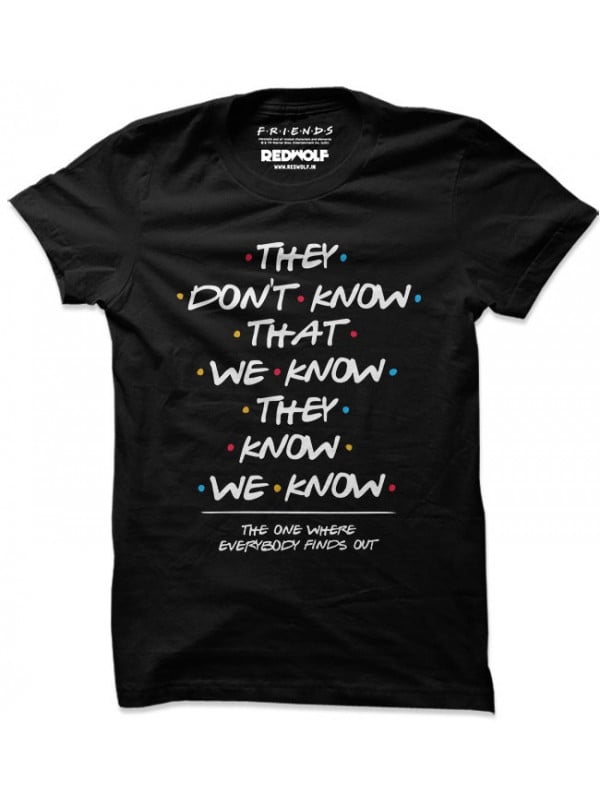 They Don't Know T-shirt, Official Friends Merchandise