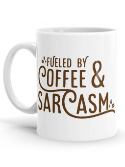 Fueled By Sarcasm - Coffee Mug
