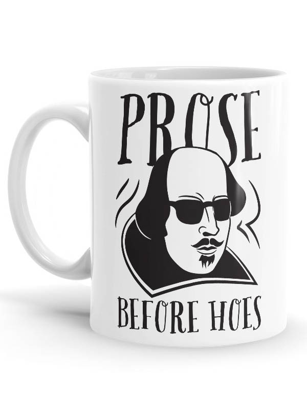 Prose Before Hoes - Coffee Mug