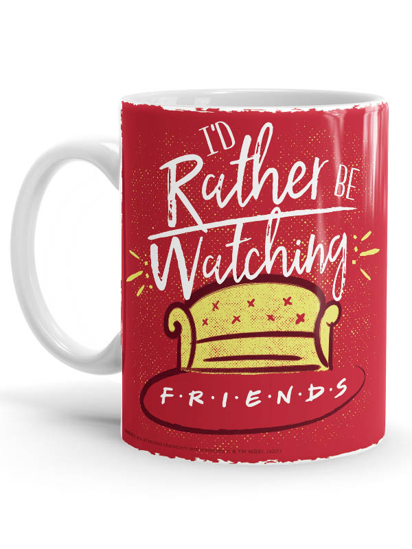 Rather Be Watching - Friends Official Mug