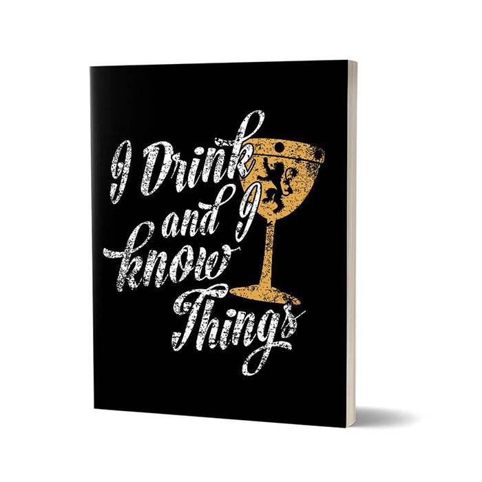 I Drink And I Know Things: Black - Game Of Thrones Official Notebook