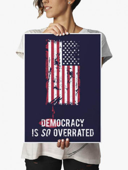 Democracy Is So Overrated - Poster