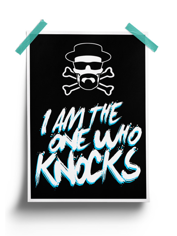 I Am The One Who Knocks - Poster