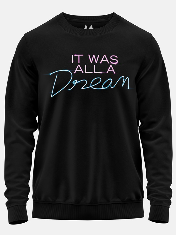 It Was All A Dream - Pullover