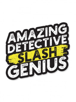 Amazing Detective Slash Genius - Sticker