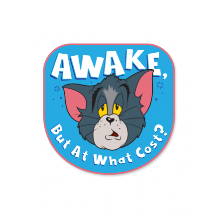 Awake, But At What Cost? - Tom & Jerry Official Sticker