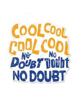 Cool Cool No Doubt No Doubt - Sticker
