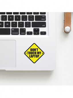 Don't Touch My Laptop - Sticker