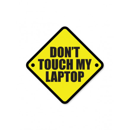 Don't Touch My Laptop - Sticker