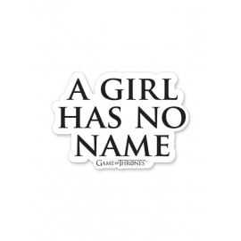 A Girl Has No Name - Game Of Thrones Official Sticker