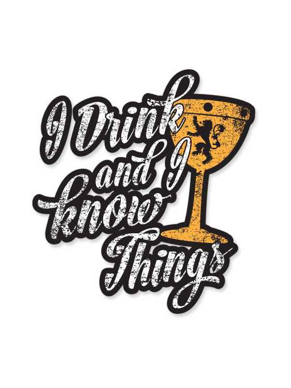 I Drink And I Know Things: Black - Game Of Thrones Official Sticker