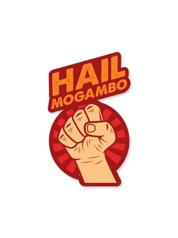 Hail Mogambo - Sticker