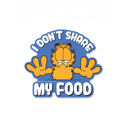 I Don't Share My Food - Garfield Official Sticker