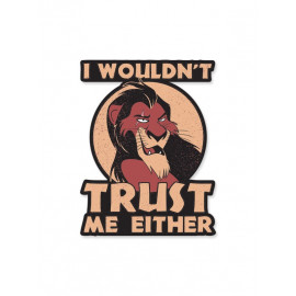 I Wouldn't Trust Me Either - Disney Official Sticker