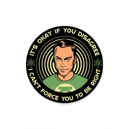 It's Okay If You Disagree - The Big Bang Theory Official Sticker