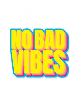 No Bad Vibes - Sticker
