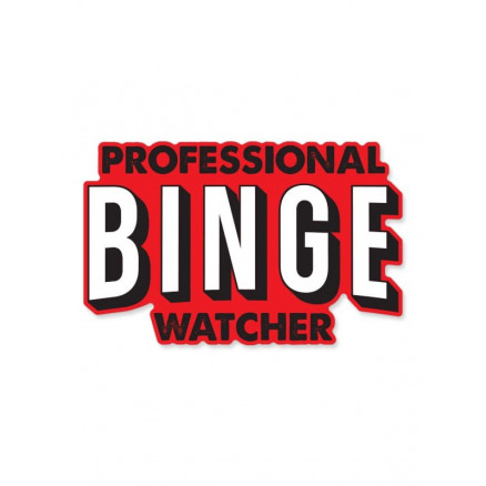 Professional Binge Watcher - Sticker