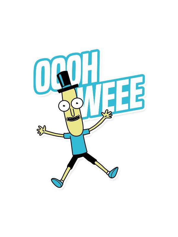 Mr. Poopybutthole: Oooh Weee - Rick And Morty Official Sticker