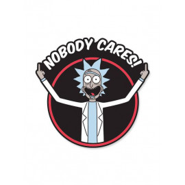 Rick: Nobody Cares - Rick And Morty Official Sticker