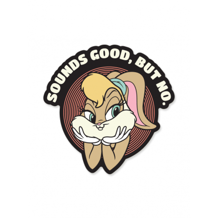 Sounds Good, But No. - Looney Tunes Official Sticker