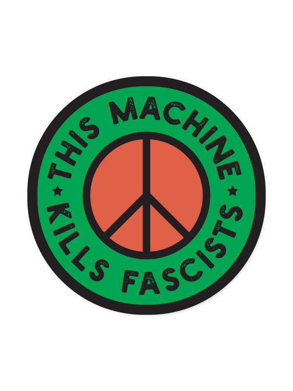 This Machine Kills Fascists - Sticker