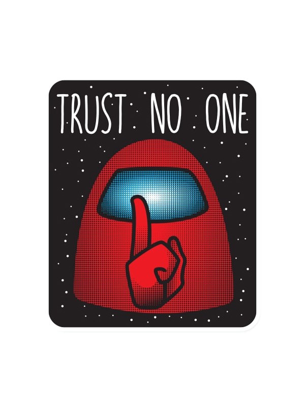 Trust No One - Sticker