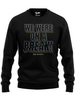 We Were On A Break - Friends Official Pullover