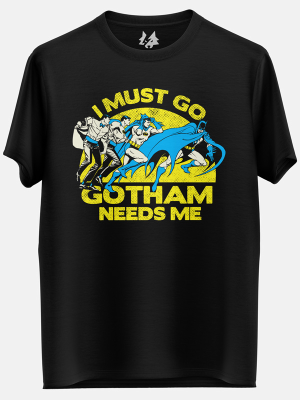 Gotham Needs Me - Batman Official T-shirt