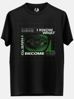 I Know What I Have To Become - Batman Official T-shirt