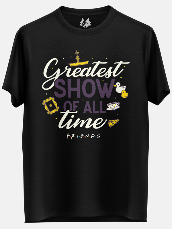 Greatest Show Of All Time - Friends Official T-shirt