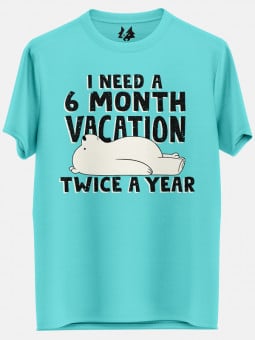 Six Month Vacation