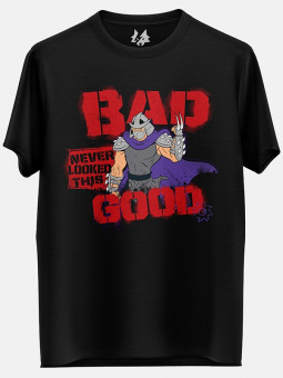 Bad Never Looked This Good - TMNT Official T-shirt