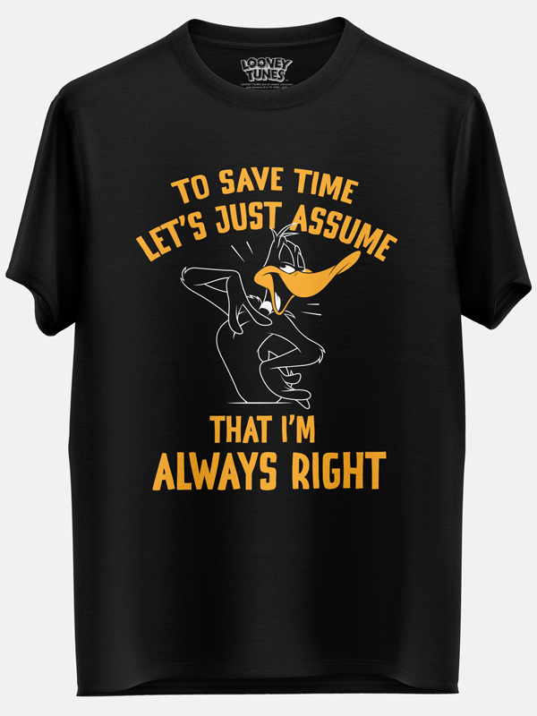 I'm Always Right - Looney Tunes Official T-shirt