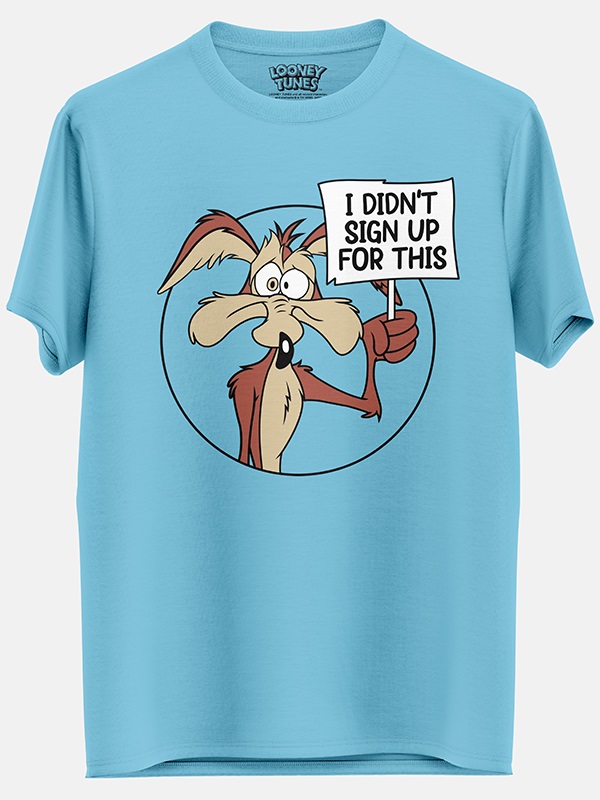 Didn t sign up t shirt looney tunes official merchandise redwolf
