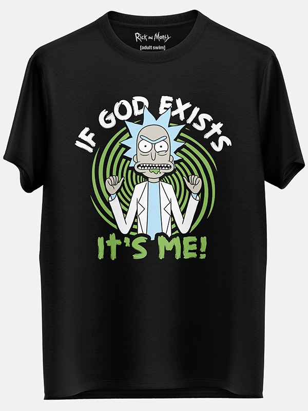 If God Exists, Its Me - Rick And Morty Official T-shirt