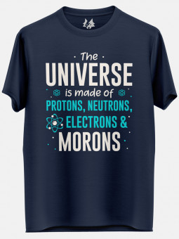 The Universe Is Made Of Morons