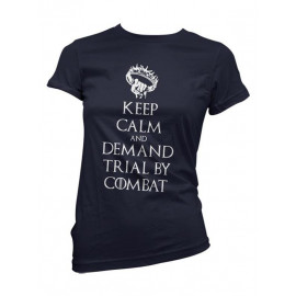 Keep Calm And Demand Trial By Combat - Women's T-shirt
