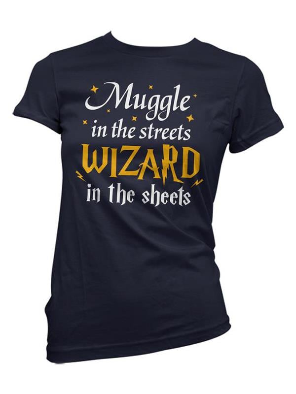 Muggle In The Streets, Wizard In The Sheets - Women's T-Shirts