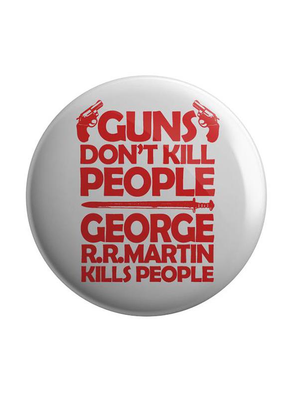 

Redwolf - George R. R. Martin Kills People - Badge, Light grey