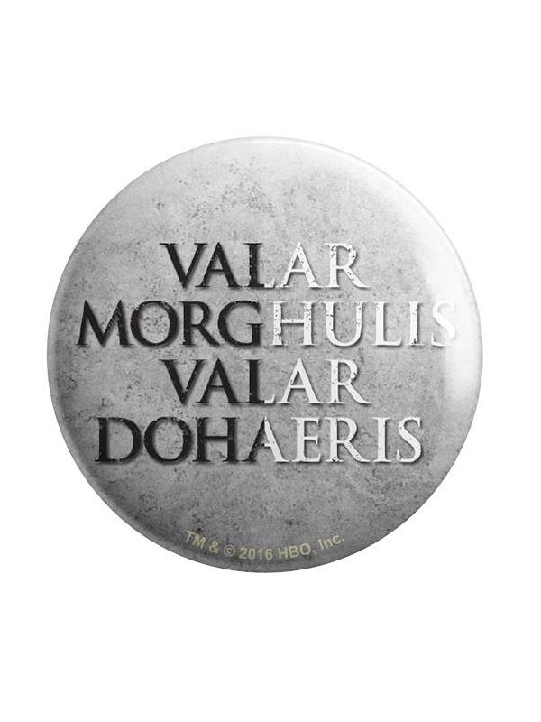 Dohaeris valar 'Valar Morghulis'