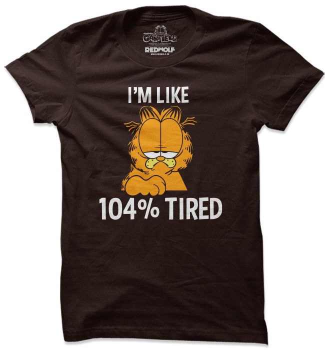 L was tired. I’M 104% tired футболка.